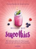 Heilen mit Smoothies