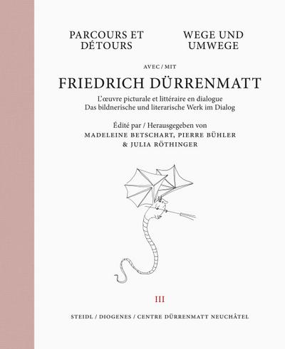 Wege und Umwege mit Friedrich Dürrenmatt/Parcours et détours avec Friedrich Dürrenmatt 3