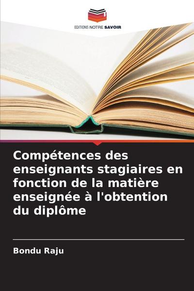Compétences des enseignants stagiaires en fonction de la matière enseignée à l’obtention du diplôme