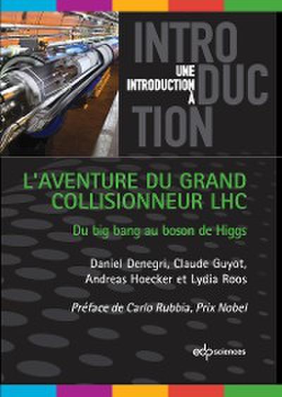 L’aventure du grand collisionneur LHC