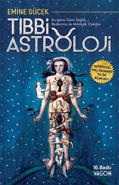 Tibbi Astroloji;Burclara Göre Saglik Beslenme ve Mitolojik Öyküler