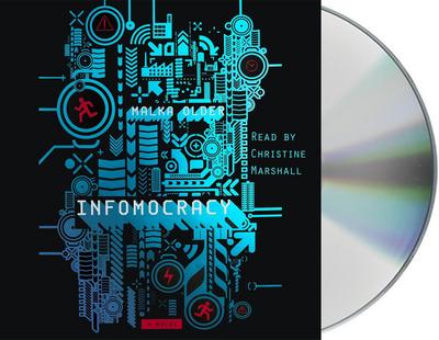 Infomocracy: Book One of the Centenal Cycle