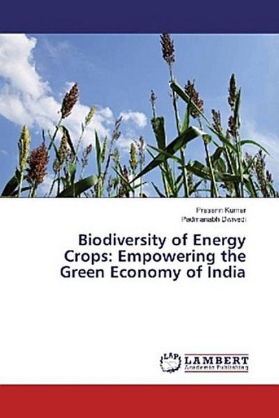 Biodiversity of Energy Crops: Empowering the Green Economy of India