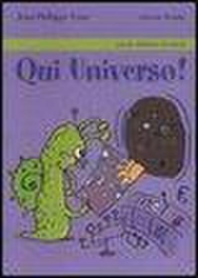 Qui universo!