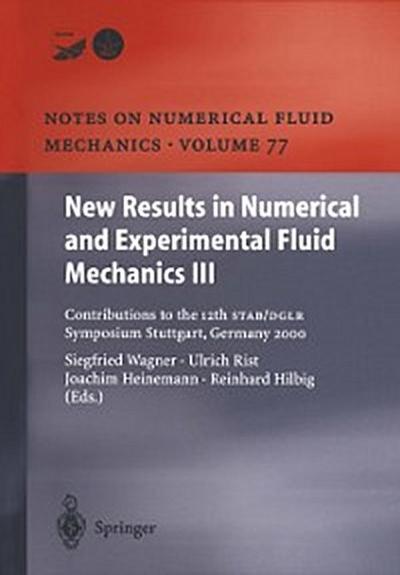 New Results in Numerical and Experimental Fluid Mechanics III