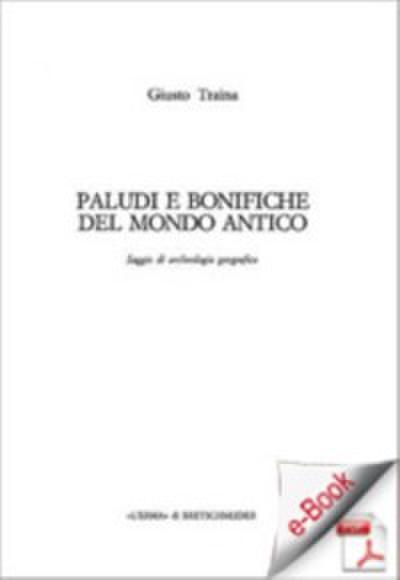 Paludi e bonifiche del mondo antico