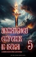 Unmatched Emperor in Isekai: A LitRPG Cultivation Adventure