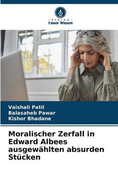 Moralischer Zerfall in Edward Albees ausgewählten absurden Stücken