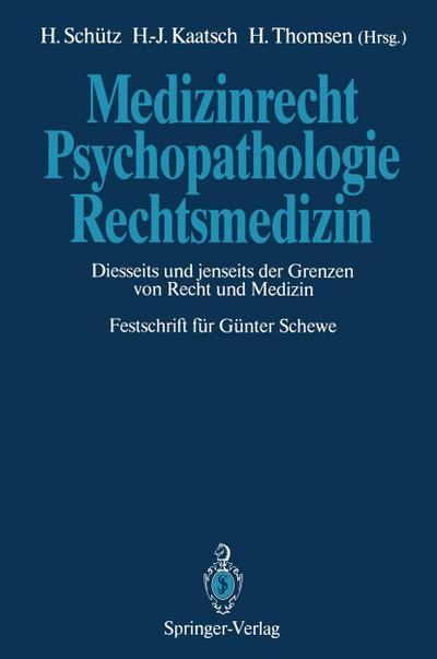 Medizinrecht - Psychopathologie - Rechtsmedizin