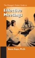 Managers Pocket Guide to Effective Meetings - Steve Kaye Ph.D