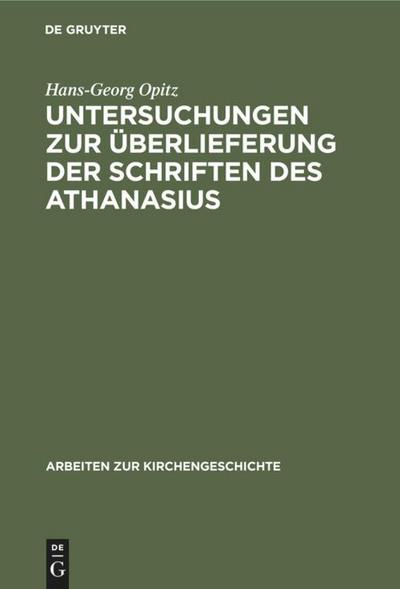 Untersuchungen zur Überlieferung der Schriften des Athanasius