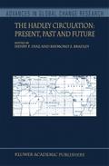 The Hadley Circulation: Present, Past and Future
