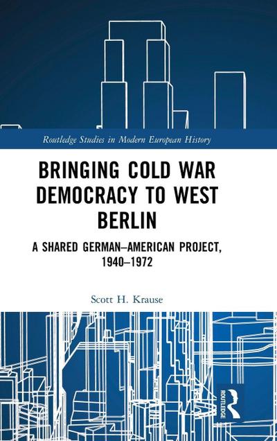 Bringing Cold War Democracy to West Berlin