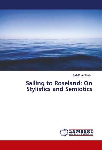 Sailing to Roseland: On Stylistics and Semiotics