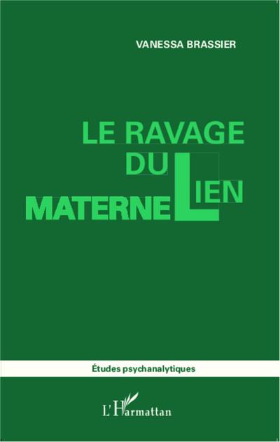 Le ravage du lien maternel