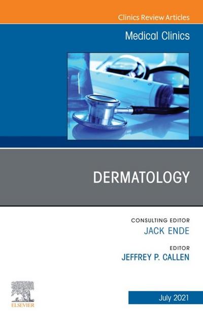 Dermatology, An Issue of Medical Clinics of North America, E-Book