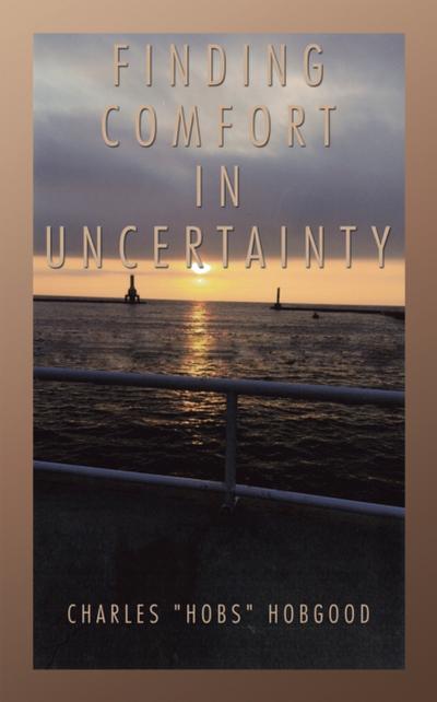 Finding Comfort in Uncertainty