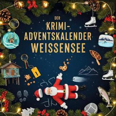 Der Krimi-Adventskalender Weissensee