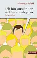 Ich bin Ausländer und das ist auch gut so