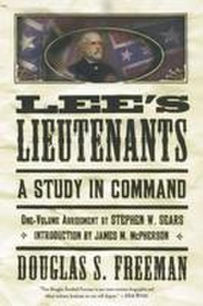Lee’s Lieutenants Third Volume Abridged
