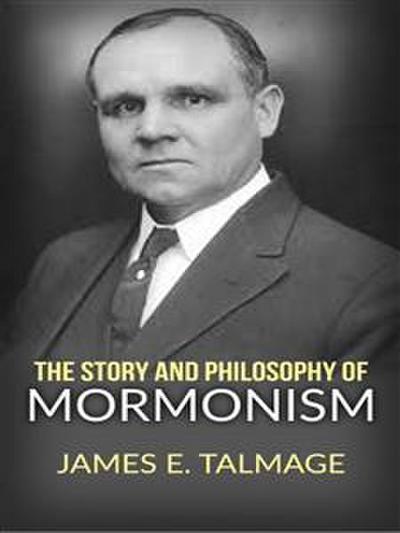 The story and philosophy of mormonism