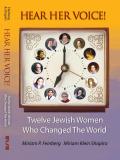 Hear Her Voice!: Twelve Jewish Women Who Changed The World