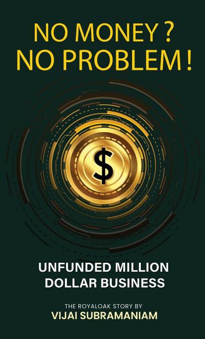 NO MONEY? NO PROBLEM!