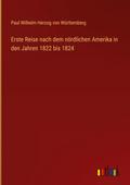 Erste Reise nach dem nördlichen Amerika in den Jahren 1822 bis 1824