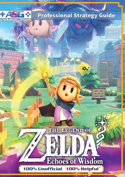The Legend of Zelda Echoes of Wisdom Strategy Guide Book (Full Color)