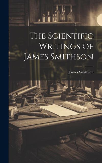 The Scientific Writings of James Smithson