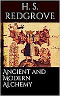 Ancient and Modern Alchemy
