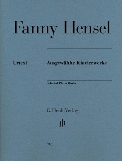 Hensel, Fanny - Ausgewählte Klavierwerke