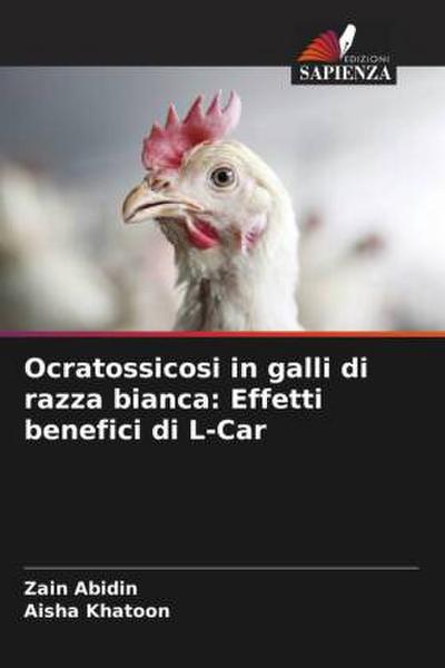 Ocratossicosi in galli di razza bianca: Effetti benefici di L-Car