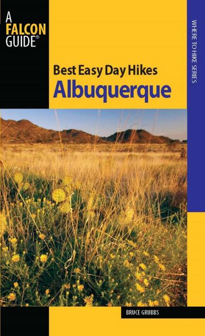 Grubbs, B: Best Easy Day Hikes Albuquerque
