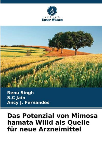 Das Potenzial von Mimosa hamata Willd als Quelle für neue Arzneimittel