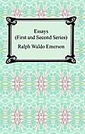 Essays: First and Second Series