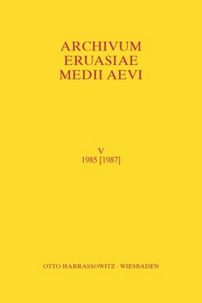 Archivum Eurasiae Medii Aevi V 1985 [1987]