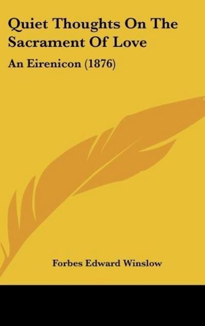 Quiet Thoughts On The Sacrament Of Love