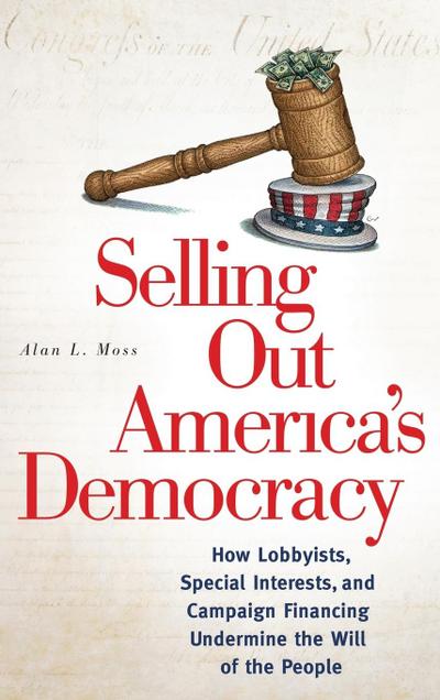 Selling Out America’s Democracy