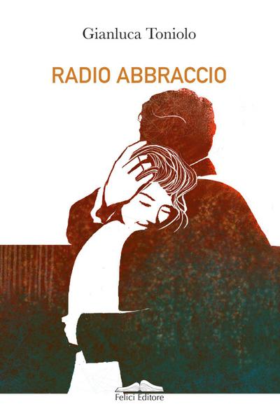 Toniolo, G: Radio abbraccio