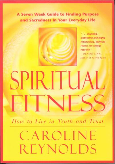 Spiritual Fitness - How to Live in Truth and Trust