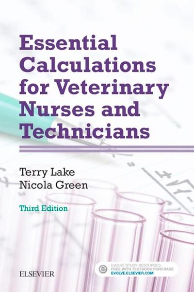 Essential Calculations for Veterinary Nurses and Technicians - E-Book