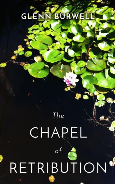 The CHAPEL  of   RETRIBUTION
