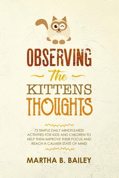 Observing The Kittens’ Thoughts