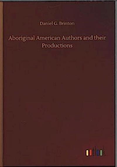 Aboriginal American Authors and their Productions