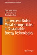 Influence of Noble Metal Nanoparticles in Sustainable Energy Technologies