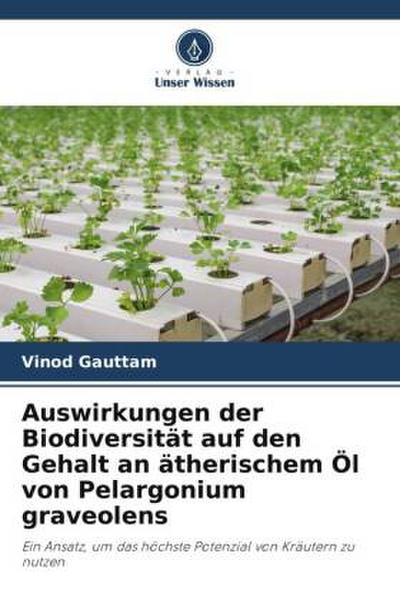 Auswirkungen der Biodiversität auf den Gehalt an ätherischem Öl von Pelargonium graveolens