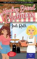 Monkey Bread Business (The Cast Iron Skillet Mystery Series, #6)