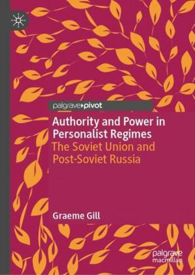 Authority and Power in Personalist Regimes