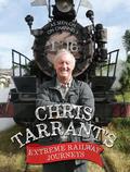 Chris Tarrant’s Extreme Railway Journeys